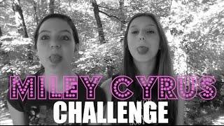 Miley Cyrus Challenge!