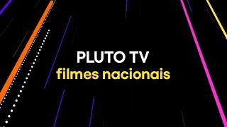 PLUTO TV FILMES NACIONAIS| PLUTO TV