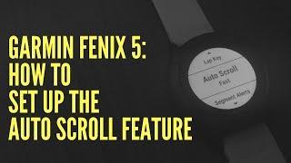 GARMIN FENIX 5: HOW TO SET UP THE AUTO SCROLL FEATURE