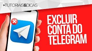  Como EXCLUIR CONTA do TELEGRAM (permanentemente) pelo CELULAR