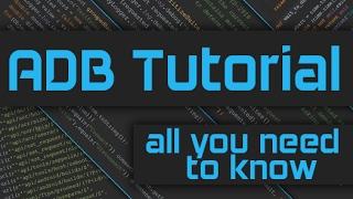 ADB Tutorial: How to use ADB