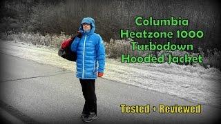 Columbia Heatzone 1000 Turbodown Hooded Jacket Tested + Reviewed