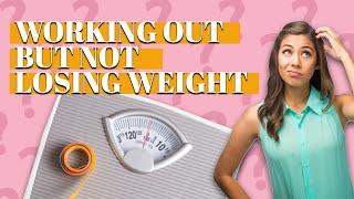 9 Reasons You’re Working Out But Not Losing Weight | #DeepDives | Health