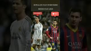 Messi  or Ronaldo | Fan War | Football  | Who wins 