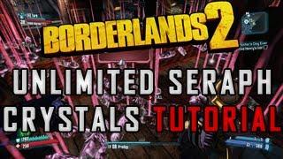 Borderlands 2 Unlimited Seraph Crystals TUTORIAL