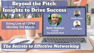 Beyond The Pitch: Insights to Drive Success The Secrets To Networking