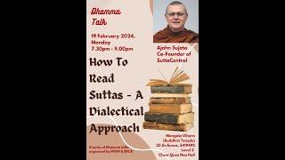 How to read suttas - A dialectical Approach | Bhante Sujato | 19.02.2024