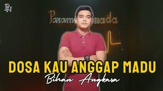 DOSA KAU ANGGAP MADU - JHONNY ISKANDAR ( COVER BIHAN ANGKASA )