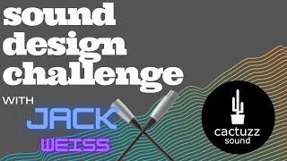 Sound Design Challenge #4 - Jack Weiss