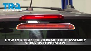 How to Replace Third Brake Light 2013-2019 Ford Escape