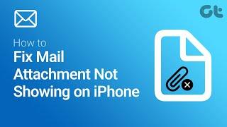 How to Fix Mail Attachment Not Showing on iPhone | Easy Fixes |