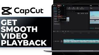 How To Fix CapCut Lag & Get Smooth Video Playback On PC!