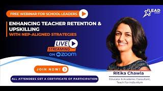 LEAD GROUP WEBINAR | Enhancing Teacher Retention & Upskilling with NEP-aligned Strategies