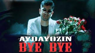 AYDAYOZIN - BYE BYE (Official Video 2024)