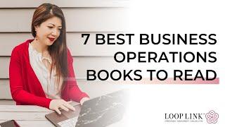 7 Best Business Operations Books to Read for the Creative CEO