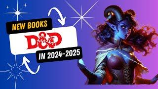 All New DnD Books Coming in 2024 and 2025