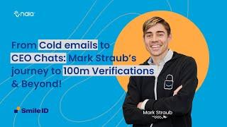 From Cold Emails to CEO Chats: Mark Straub's Journey to 100M Verifications & Beyond! #buildourafrica