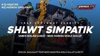 DJ TRAP SHOLAWAT SABEN MALEM JUM'AT STYLE SIMPATIK HAJATAN HOREG BY ZAINUL 99