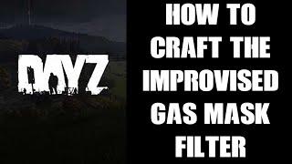 DayZ: How To Craft & Make Improvised Gas Mask Filter From Water Bottle, Dust Mask & Charcoal Tablets