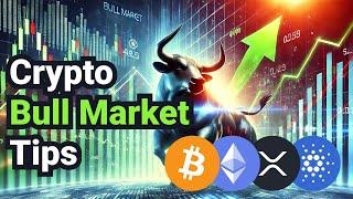 Crypto Bull Market Tips - I WISH I HAD KNOWN THESE!