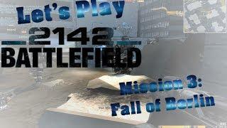 Let's Play Battlefield 2142 - Mission 3: Fall of Berlin