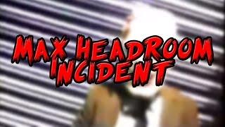 The Max Headroom Incident