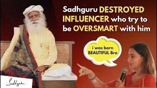 SOO FUNNYY!! | When A Lady INFLUENCER Try To INSULT Sadhguru By Calling Him BRO | Sadhguru #sadhguru