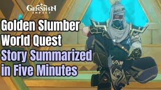Genshin Impact 3.1 - World Quest - Golden Slumber - Story Summarized in Under Five Minutes