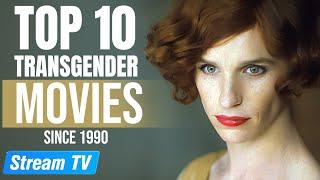 Top 10 Transgender Movies Since 1990