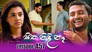 Sitha Nidi Na (සිත නිදි නෑ) | Episode 457 | 19th June 2025