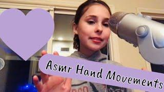 Asmr ~ Hand  Movements 