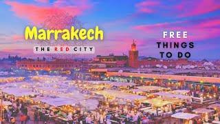 Top things to do in Marrakech Morocco, All you need to Know about Marrakech The Red City.