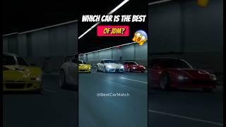 Which car is the best of JDM? #shorts #viralvideo #cars #automobile #jdm #racing