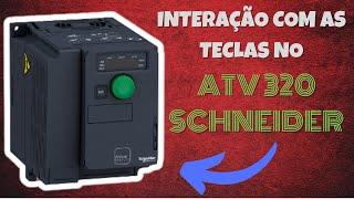 Processo interação com as teclas ATV320 Schneider | EducaDrives