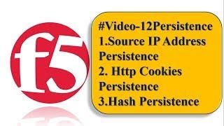 #video_12 Persistence In F5 load balancer  | Source IP Address  | HTTP Cookies | Hash Persistence |