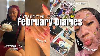 FEBRUARY DIARIES  collective vlog | HITTING 10K, self care, nails, monthly scrap book + more!