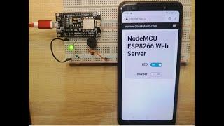 ESP8266 NodeMCU Web Server Using Arduino IDE: Control components from your Mobile Phones