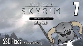 Taylem Mods SSE #7 - SSE Fixes Review and Install