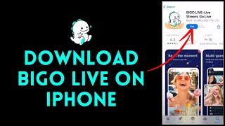 How to Download Bigo Live on iPhone (2024) | Install Bigo Live