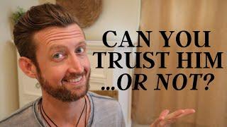 How to Know if You Can Trust a Man (it's SO SIMPLE!)