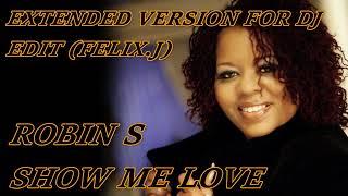 ROBIN S SHOW ME LOVE (VERSION EDIT FOR DJ BY Dj Batur)2022 (Richard Grey - Show Me Love)