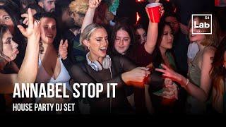 ANNABEL STOP IT | House Party DJ Set @ Lab54