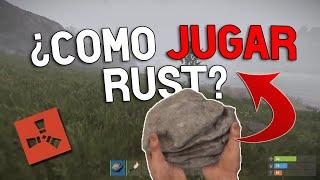 ¿COMO JUGAR RUST?  (guía basica)