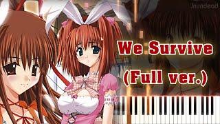 [V.G. Neo OP] We Survive/KOTOKO (Full ver.) Piano Arrangement