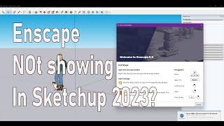 How to fix ENSCAPE not showing in Sketchup 2023