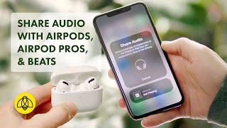 How to Share Audio with 2 AirPods or Beats Headphones