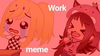 |Work|meme|Gacha Club|Мизура UwU|