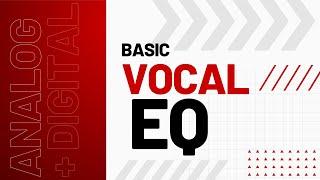 Vocal EQ Basics