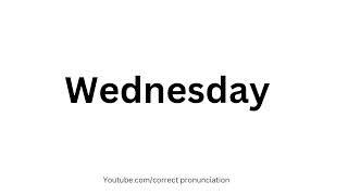 How to pronounce "Wednesday" correct pronunciation