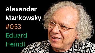 Alexander Mankowsky: Frauen und Pendeln, Fernfahrer, Hyperloop | Eduard Heindl Energiegespräch #053